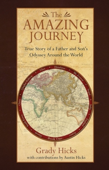 The Amazing Journey: True Story of a Father and Son's Odyssey Around the World