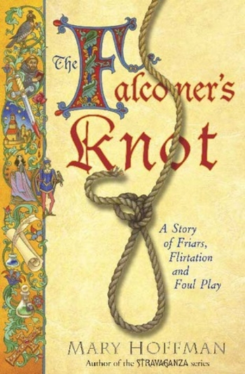 The Falconer's Knot: A Story of Friars, Flirtation and Foul Play