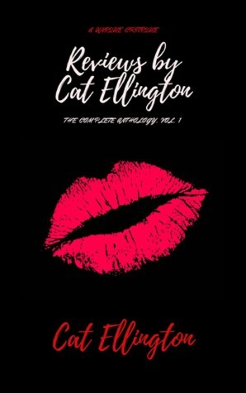 Reviews by Cat Ellington (The Complete Anthology, #1)