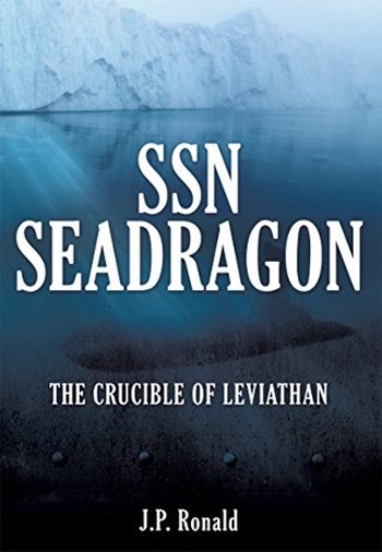 SSN Seadragon: The Crucible of Leviathan