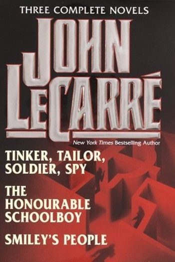 John Le Carré: Three Complete Novels [Tinker, Tailor, Soldier, Spy / The Honourable Schoolboy / Smiley's People]