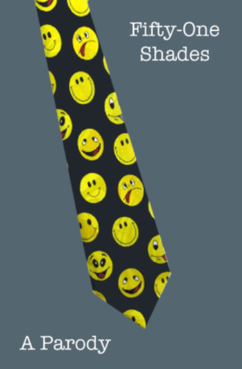 Fifty-one Shades: A Parody (First Three Chapters)