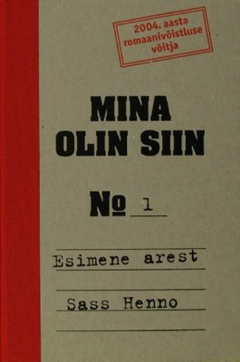 Mina olin siin. Esimene arest