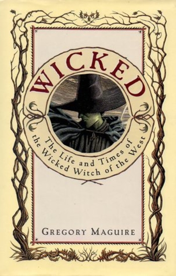 Wicked: The Life and Times of the Wicked Witch of the West