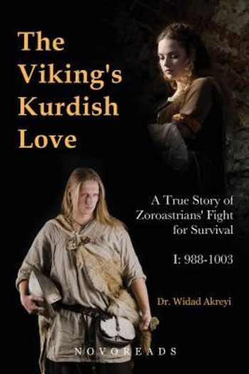 The Viking's Kurdish Love: A True Story of Zoroastrians' Fight for Survival, Part I: 988-1003