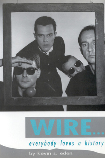 Wire: Everybody Loves a History