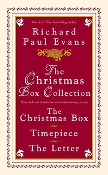 The Christmas Box Collection: The Christmas Box / Timepiece / The Letter
