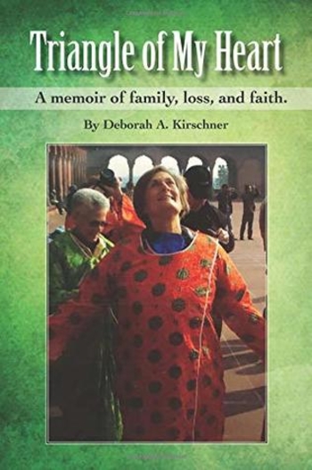 Triangle of My Heart: A memoir of family, loss, and faith.