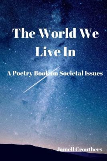 The World We Live In A Poetry Book On Societal Issues