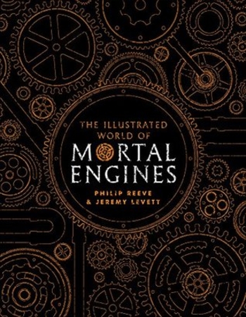 The Illustrated World of Mortal Engines