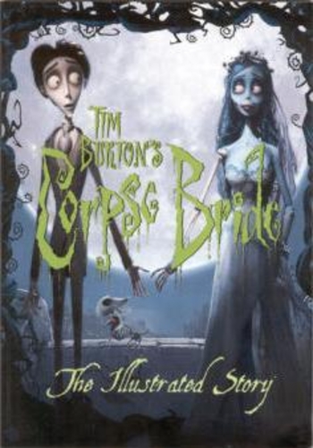 Tim Burton's Corpse Bride: The Illustrated Story