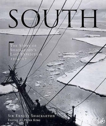 South: The Story of Shackleton's Last Expedition 1914-1917