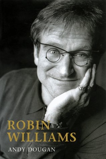Robin Williams: A Biography