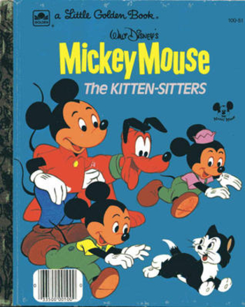 The Kitten Sitters (Mickey Mouse: Little Golden Book)