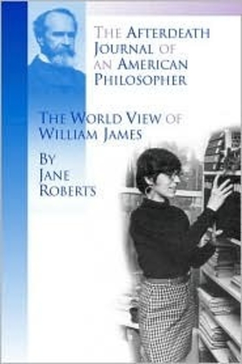 The Afterdeath Journal of an American Philosopher; The World View of William James