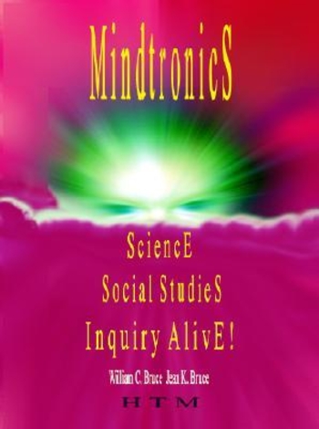 Mindtronics: Science, Social Studies, Inquiry Alive!