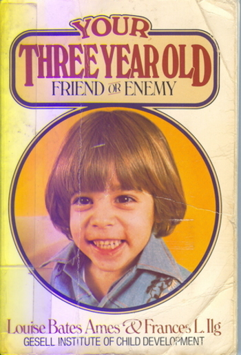 Your Three Year Old: Friend or Enemy?