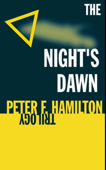 The Night's Dawn Trilogy: The Reality Dysfunction, The Neutronium Alchemist, and The Naked God