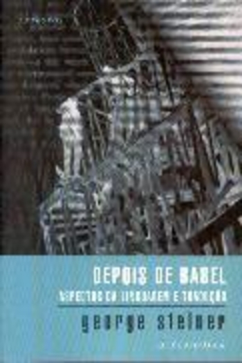 Depois de Babel: Aspectos da Linguagem e Tradução