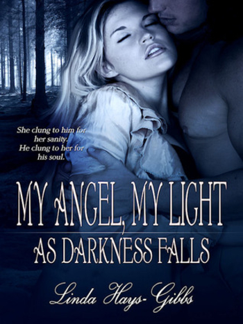 My Angel, My Light as Darkness Falls