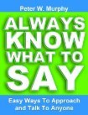 Book Always Know What To Say - Easy Ways To Approach And Talk To Anyone