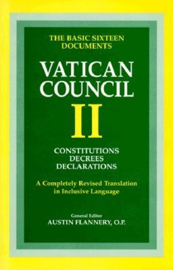 Vatican Council II: Constitutions, Decrees, Declarations