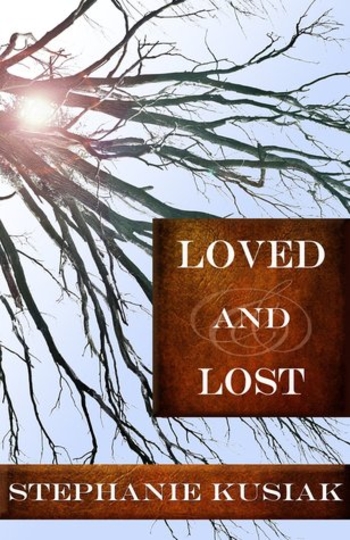 Loved and Lost