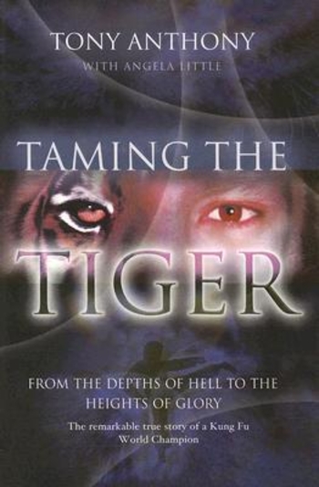 Book Taming the Tiger from the Depths of Hell to the Heights of Glory