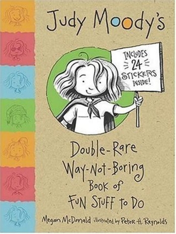 Judy Moody's Double-Rare Way-Not-Boring Book of Fun Stuff to Do