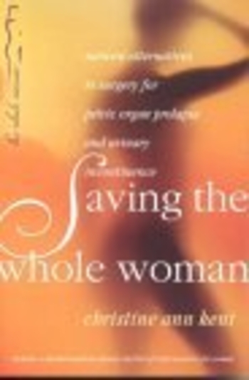 Saving the Whole Woman: Natural Alternatives to Surgery for Pelvic Organ Prolapse