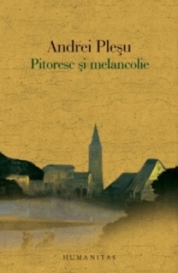 Pitoresc si melancolie