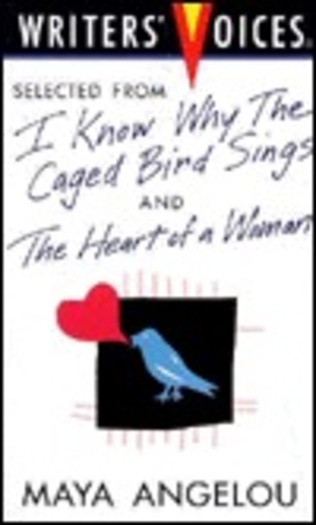 Selected from I Know Why the Caged Bird Sings and the Heart of a Woman