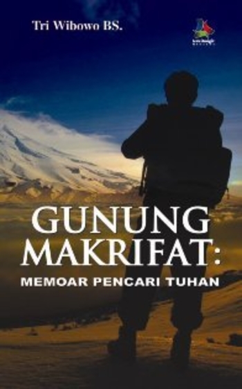 Gunung Makrifat : Memoar Para Pencari Tuhan