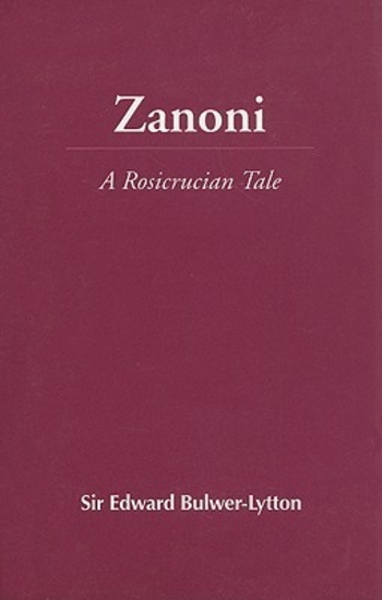 Zanoni: A Rosicrucian Tale
