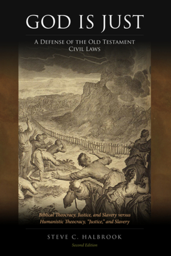 God is Just: A Defense of the Old Testament Civil Laws