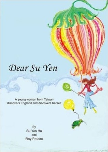 Dear Su Yen: A Young Woman From Taiwan Discovers England And Discovers Herself