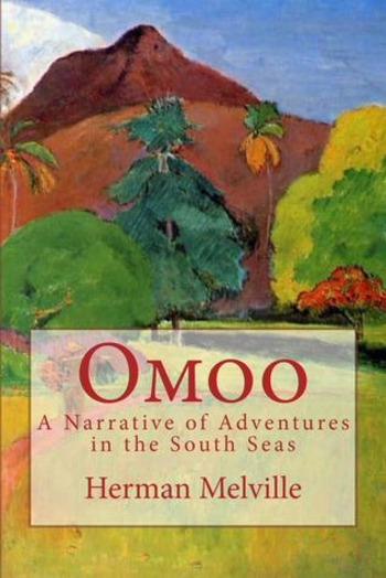 Omoo: A Narrative of Adventures in the South Seas