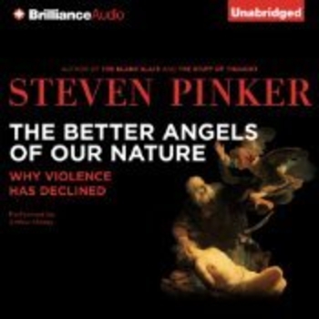 The Better Angels of Our Nature: Why Violence Has Declined