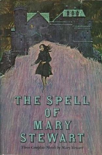 The Spell of Mary Stewart: The Ivy Tree/This Rough Magic/Wildfire at Midnight