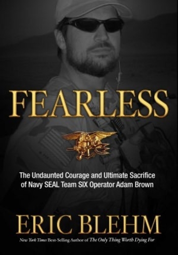 Fearless: The Heroic Story of One Navy SEAL's Sacrifice in the Hunt for Osama Bin Laden and the Unwavering Devotion of the Woman Who Loved Him