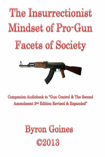 The Insurrectionist Mindset of Pro-Gun Facets of Society