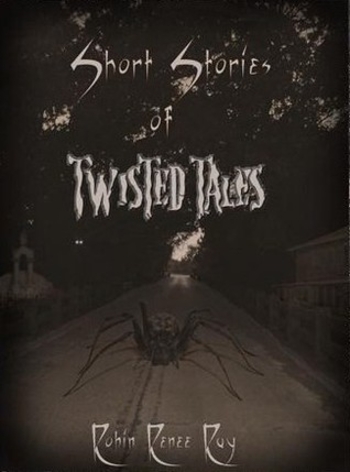 Short Stories of Twisted Tales