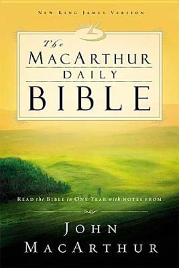 The MacArthur Daily Bible: Read through the Bible in one year, with notes from John MacArthur