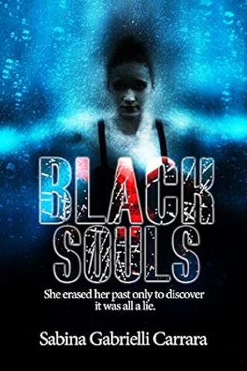 Black Souls: She had erased her past only to discover it was all a lie.