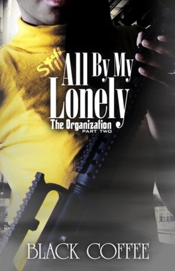 Still..., All By My Lonely-THE ORGANIZATION part two