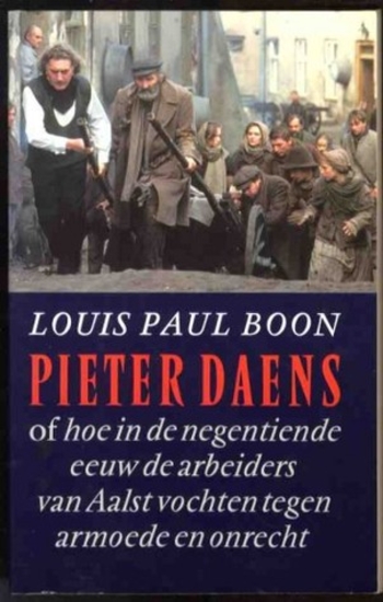 Pieter Daens, of hoe in de negentiende eeuw de arbeiders van Aalst vochten tegen armoede en onrecht