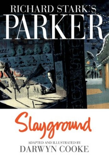 Richard Stark's Parker: Slayground