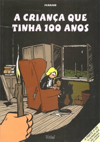 A Criança Que Tinha 100 Anos