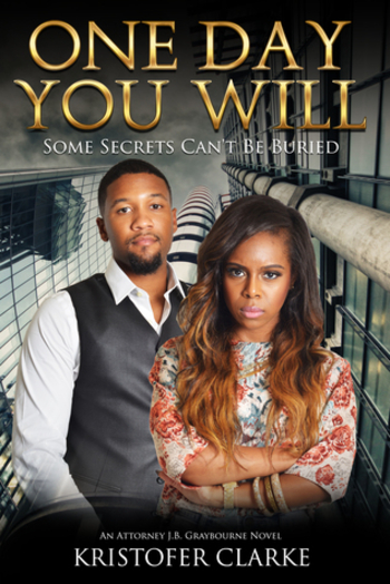One Day You Will (An Attorney J.B. Graybourne Novel #2)