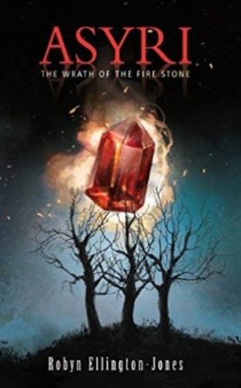 The Wrath of the Fire Stone (Asyri, #1)